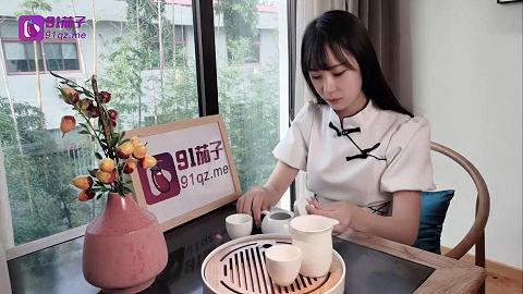 91茄子大美女糖糖约聊了很久的网友见面投资100万面基颜射卖茶叶的美女网友-女神糖糖